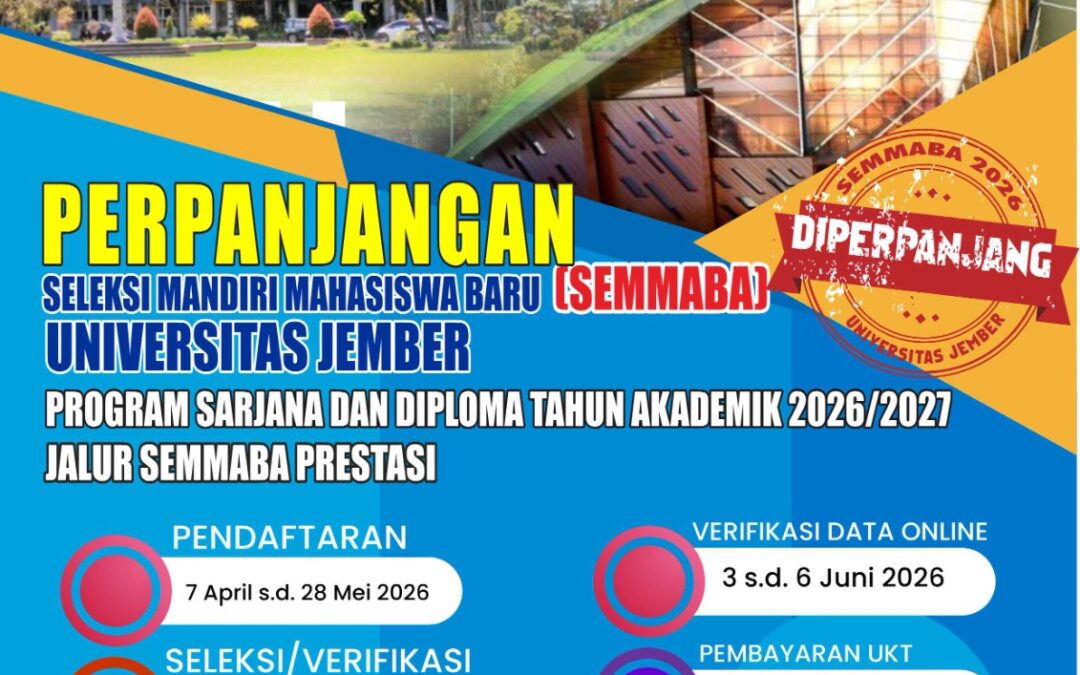 Beri Kesempatan Lebih Luas, Universitas Jember Perpanjang Jadwal SEMMABA Jalur Prestasi 2026
